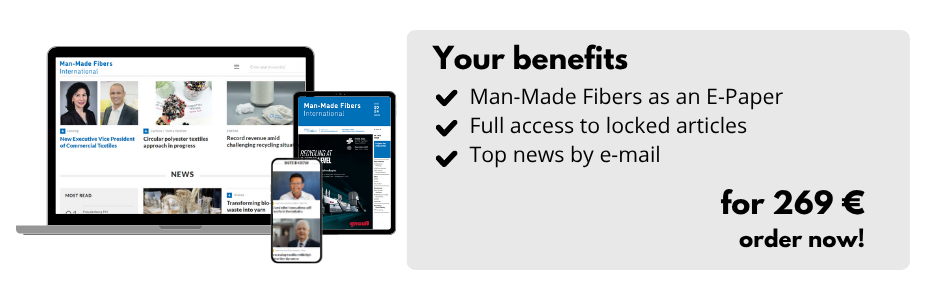 Your benefits
Man-Made Fibers International as an E-Paper
Full access to locked articles
Top news by e-mail
for 269 €
order now!