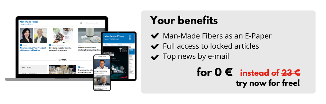 Try now for free!
for 0 € instead of 23 €
Men-Made Fibers International as an E-Paper
Full access to locked articles
Top news by e-mail
