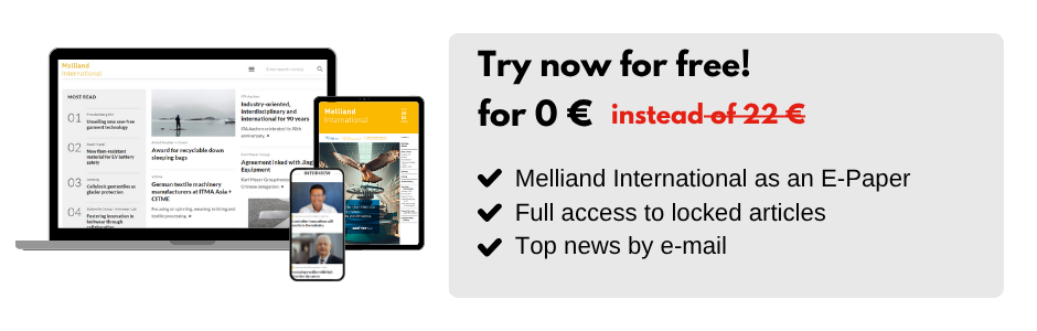 Try now for free!
for 0 € instead of 22 €
Melliand International as an E-Paper
Full access to locked articles
Top news by e-mail